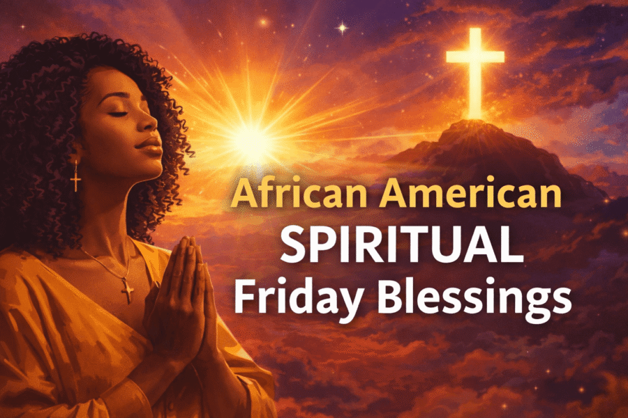 African American Spiritual Friday Blessings & Images