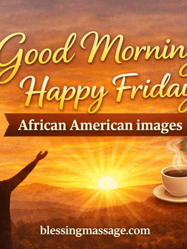 15 New Good Morning Happy Friday African American Images