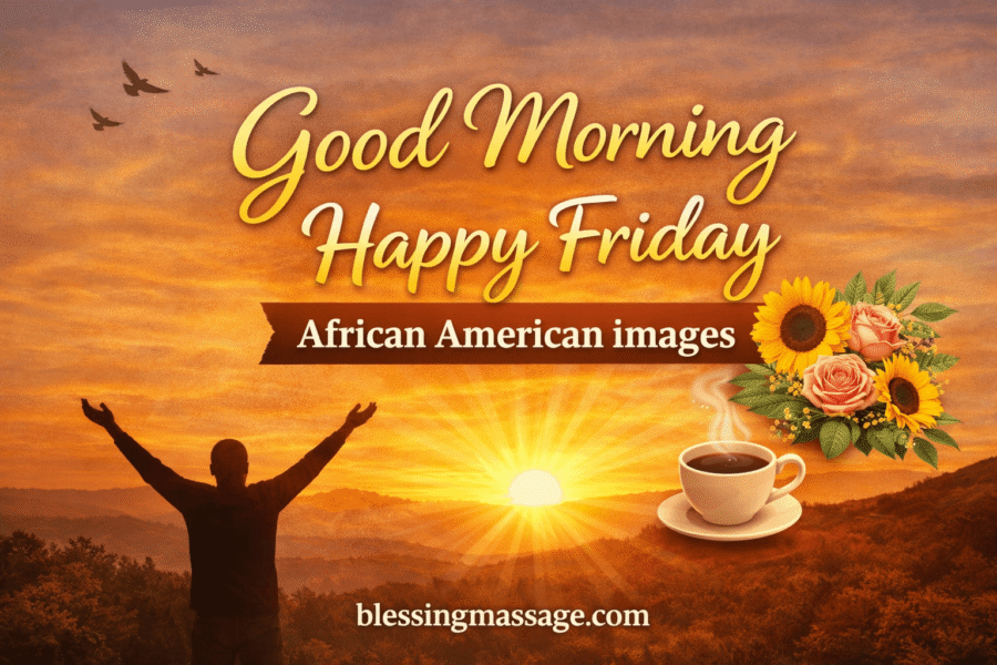 15 New Good Morning Happy Friday African American Images