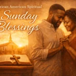 African American Spiritual Sunday Blessings