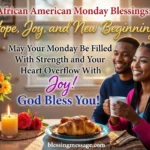 African American Monday Blessings: Spiritual Good Morning Messages to Start the Week